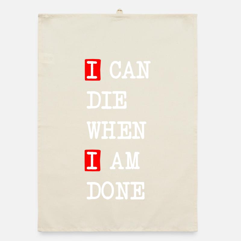 Mourir quand j’aurai fini – design sombre et statement Torchon bio