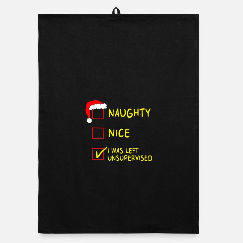 Naughty Nice – I Was Left Unsupervised Christmas - Organic dish towel - black