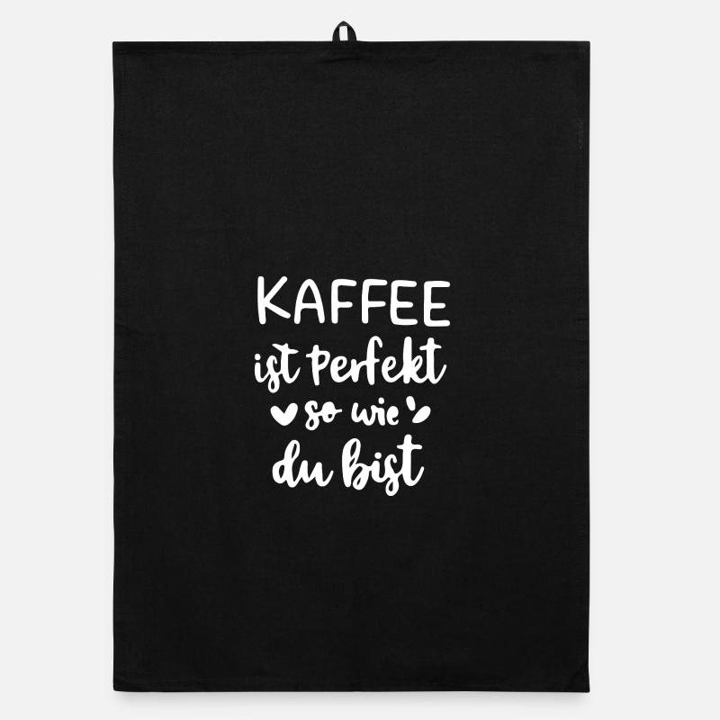 Kaffee ist Perfekt – so wie du bist Organic Geschirrtuch