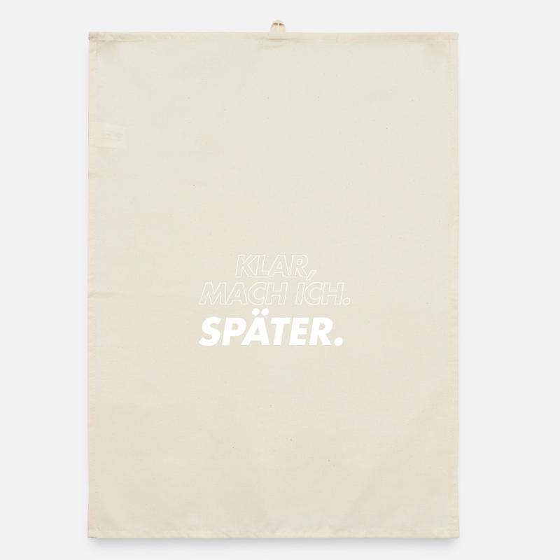 Klar, Mach Ich Später Organic Geschirrtuch