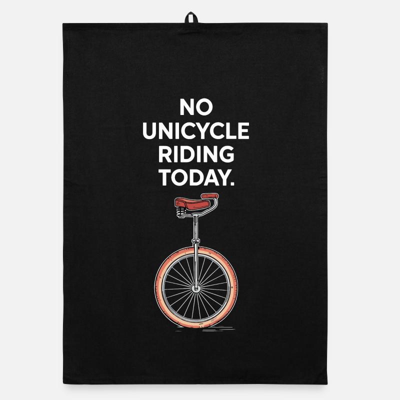  No Unicycle Riding Today Einrad Spruch Für Organic Geschirrtuch