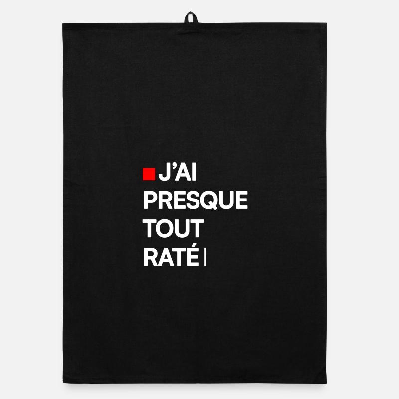 J’AI PRESQUE TOUT RATÉ | Humour autodérision Torchon bio