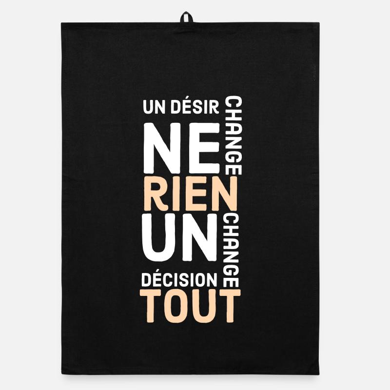un désir ne change rien une décision change tout - Torchon bio - noir