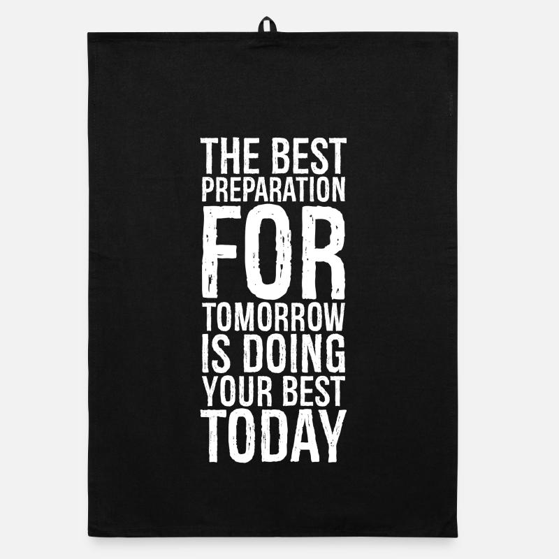the best preparation for tomorrow is doing your Organic dish towel