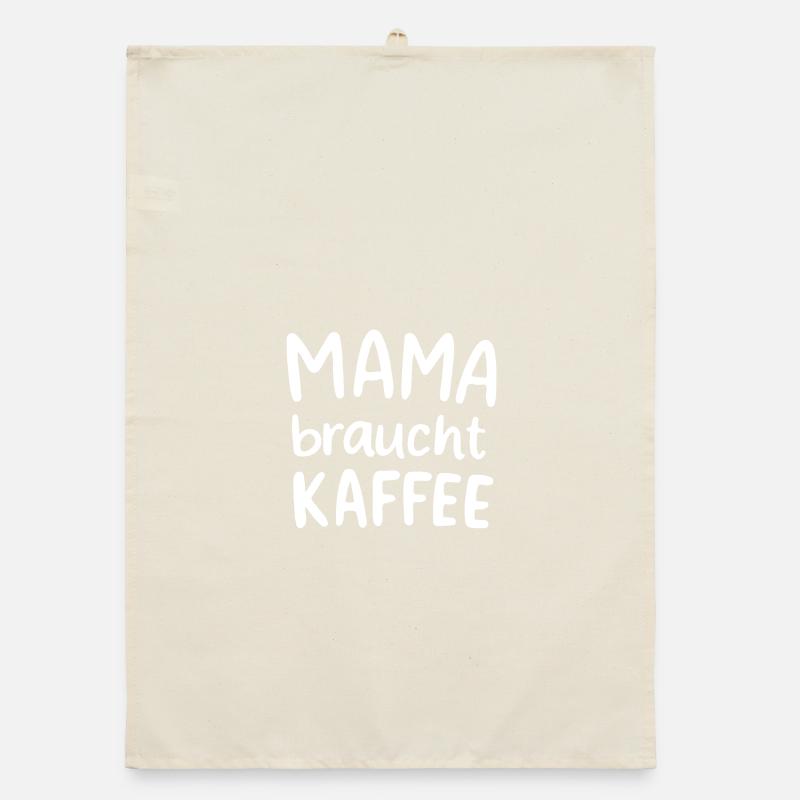 Mama braucht Kaffee Koffein Morgenmuffel Muttertag Organic Geschirrtuch