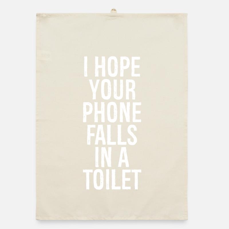 Ich hoffe, dein Handy fällt in ein lustiges Toilettenhemd Organic Geschirrtuch