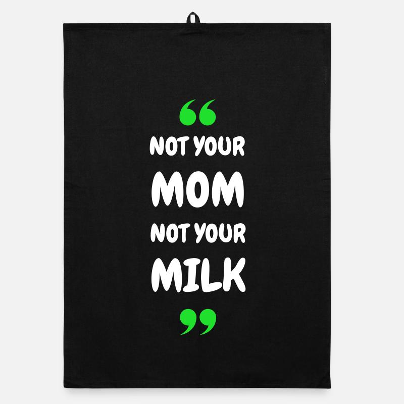 Pas ta maman, pas ton lait Torchon bio