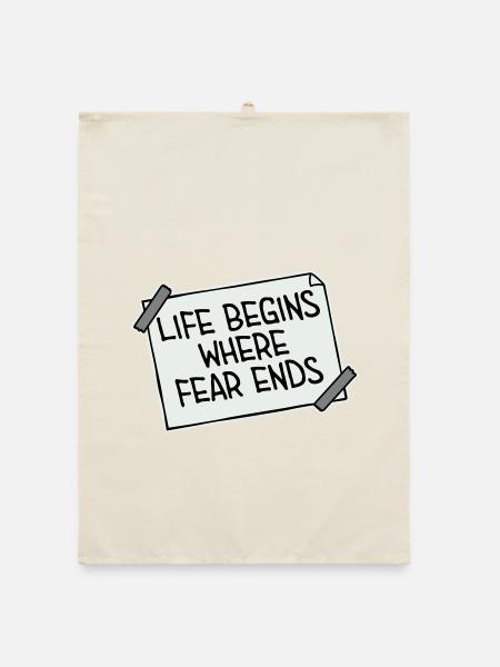 La vie commence là où la peur s’arrête Citation motivationnelle Logo - Torchon bio - nature - Devant