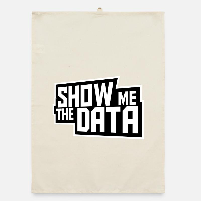 Show Me The Data Lustig Nerd Analyst Sarkastisch Organic Geschirrtuch