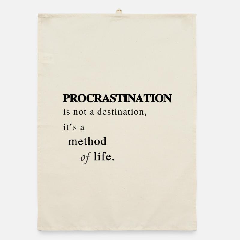 La procrastination comme méthode de vie - Dire Torchon bio