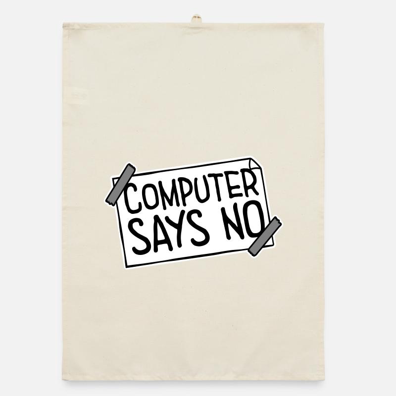 Computer Says No Funny Programmer Nerd Technique Organic dish towel
