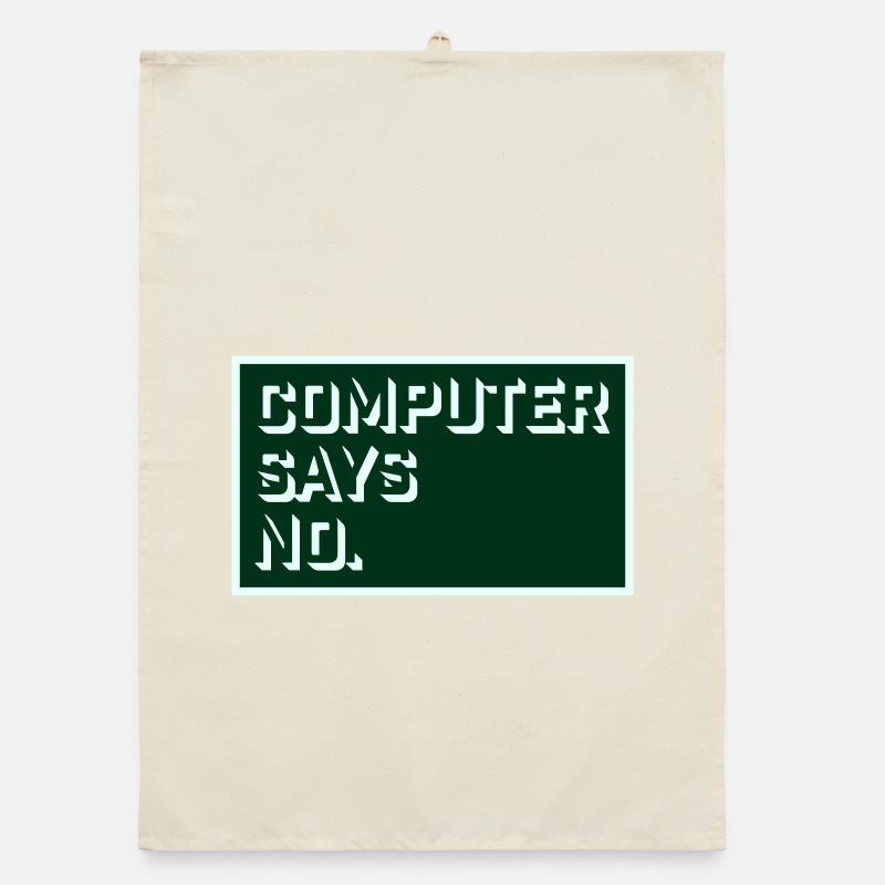 Computer Says No Funny Programmer Nerd Technique Organic dish towel
