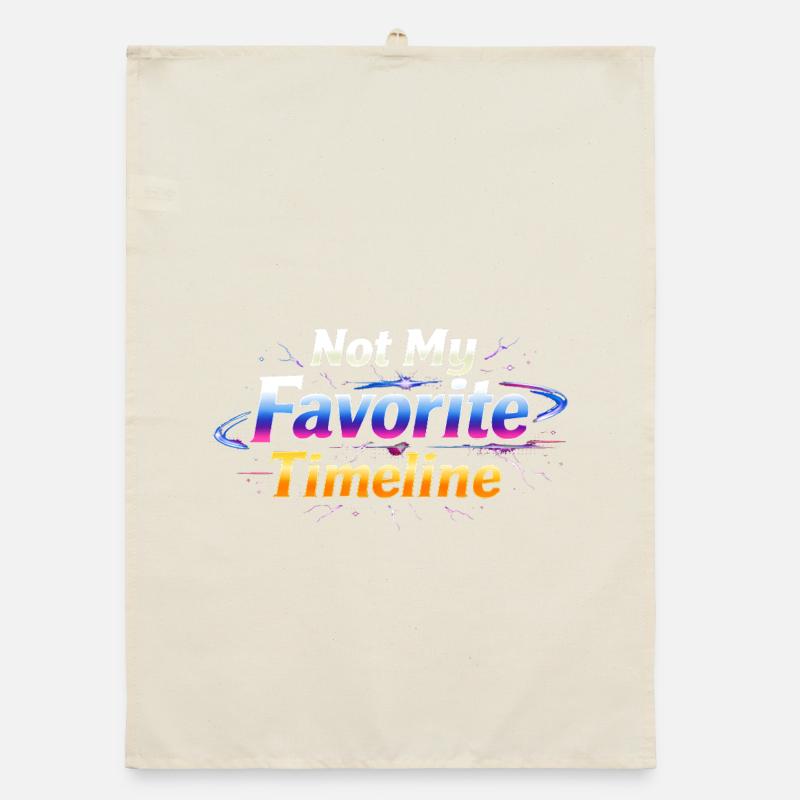 Sarcasm is not my favorite timeline Lusti Organic dish towel