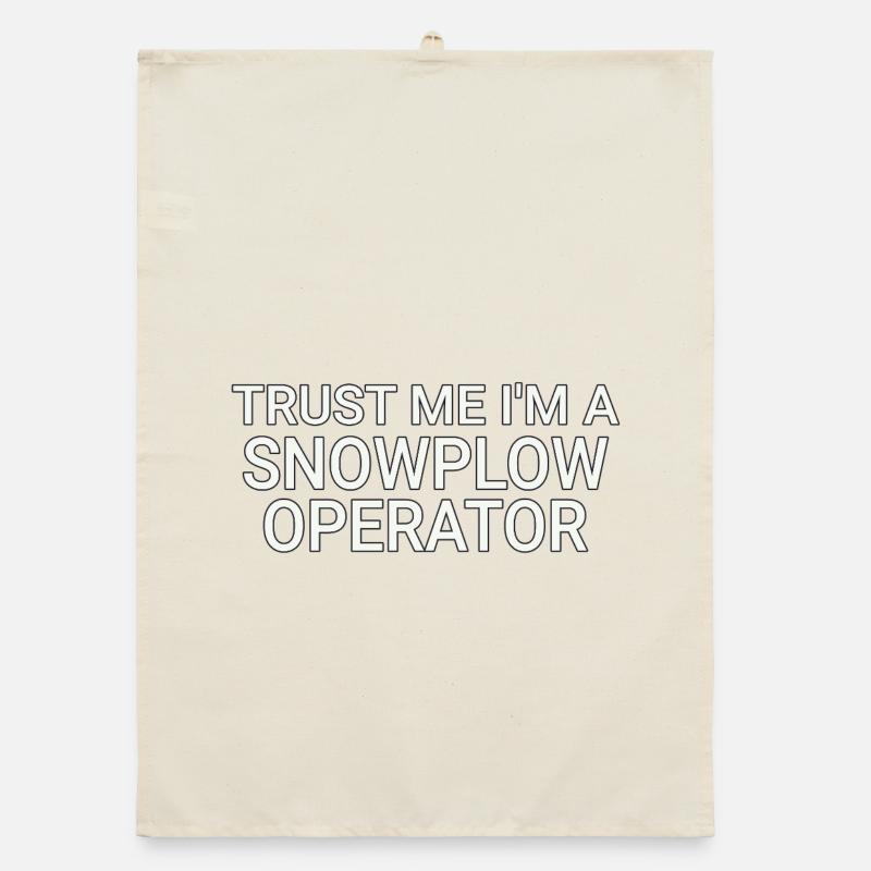 Snowplow Operator Trust Me Schneepflugfahrer Organic Geschirrtuch