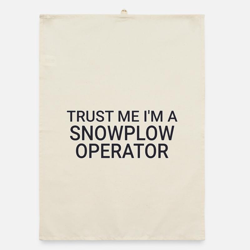 Snowplow Operator Trust Me Schneepflugfahrer Organic Geschirrtuch