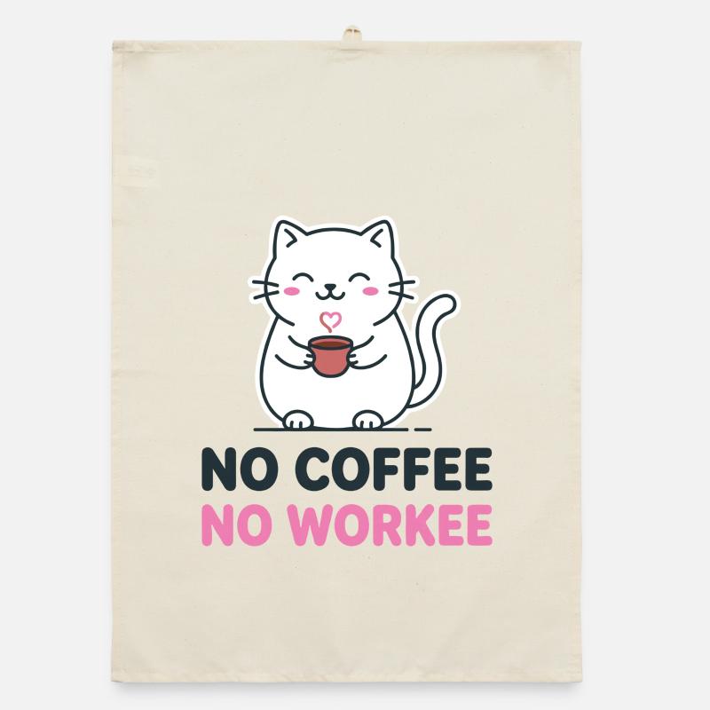 No coffee, no work. Organic dish towel