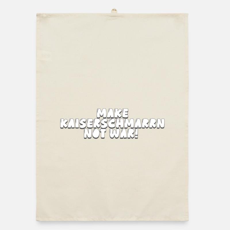 Make Kaiserschmarrn Not War! Organic Geschirrtuch