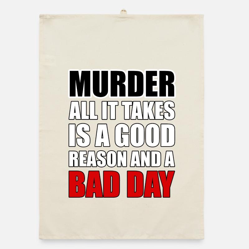 Murder – A Good Reason and a Bad Day Organic dish towel