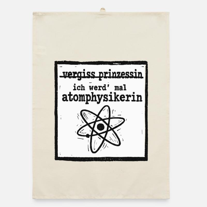 Forget Princess - Nuclear Physicist Organic dish towel
