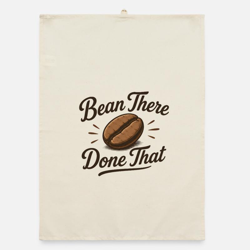 Bean there Done that - Kaffee Spruch lustig Bohne Organic Geschirrtuch