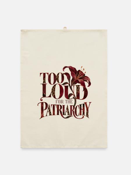 Too Loud For The Patriarchy - Organic Geschirrtuch - Natur