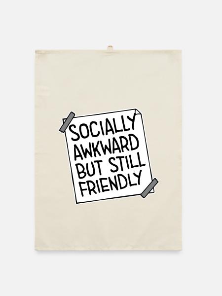 Socially Awkward But Still Friendly Lustig Spruch - Organic Geschirrtuch - Natur - Vorne