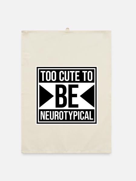 Too Cute To Be Neurotypical Lustig Autismus Logo - Organic Geschirrtuch - Natur - Vorne