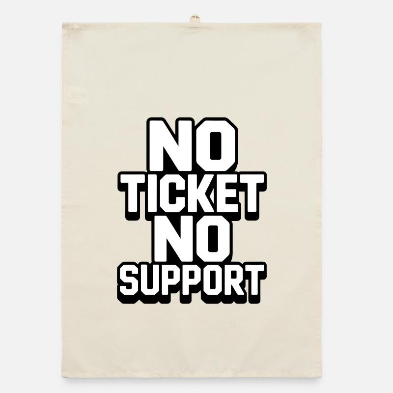 NO TICKET NO SUPPORT WHITE Computer Admin Organic dish towel