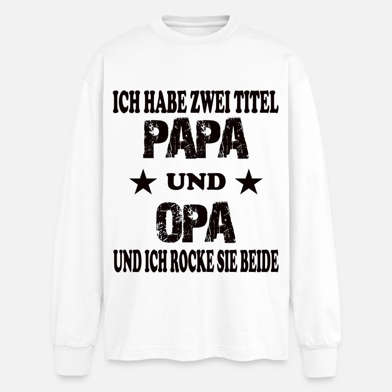papa und opa - Oversized Langarmshirt  - Weiß