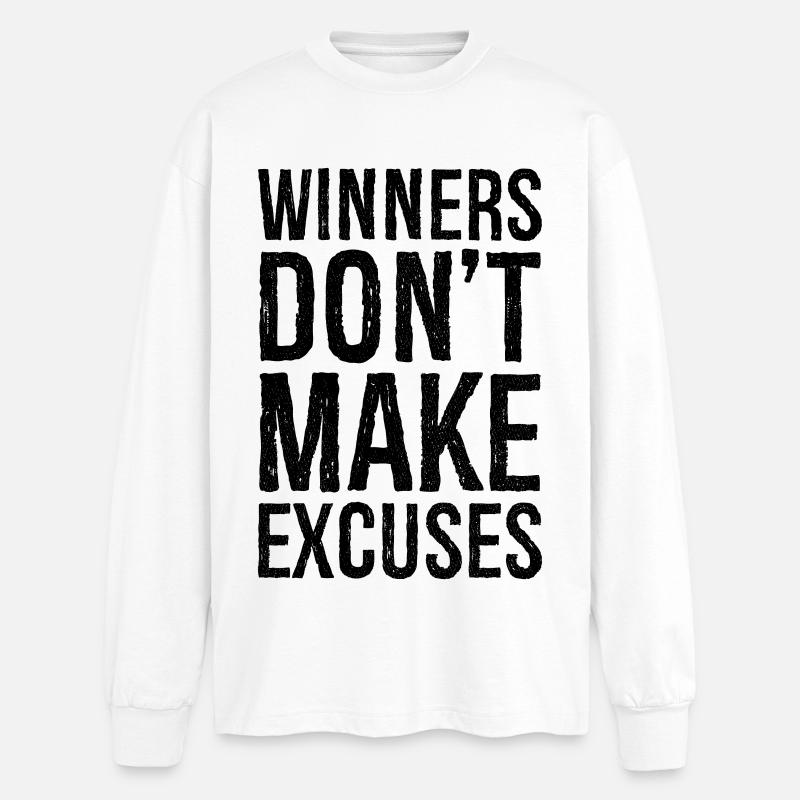 winners don't make excuses - Oversized Langarmshirt  - Weiß