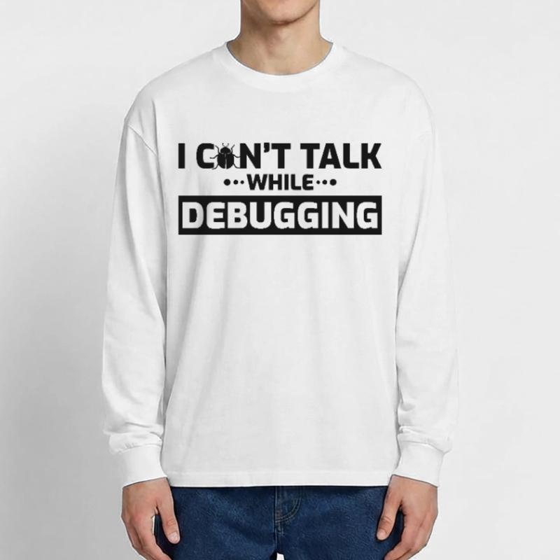 I can't speak while debugging Oversized Long Sleeve T-Shirt