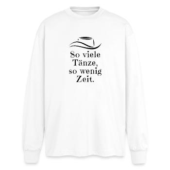 Motto-Geschenk: So viele Tänze, so wenig Zeit - Oversized Langarmshirt  - Weiß - Vorne - AI Model Male 185 light (185cm)
