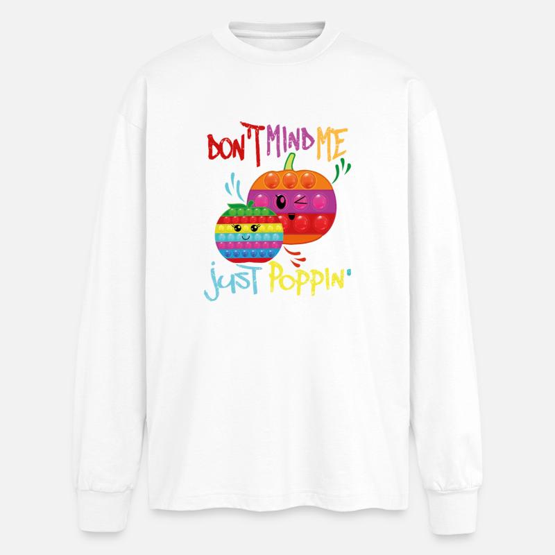 Don't Mind Me Just Poppin - Oversized Langarmshirt  - Weiß