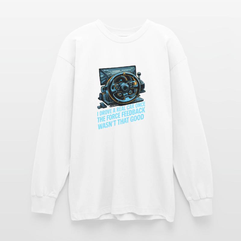 Ich bin einmal ein echtes Auto gefahren, das Force Oversized Langarmshirt 