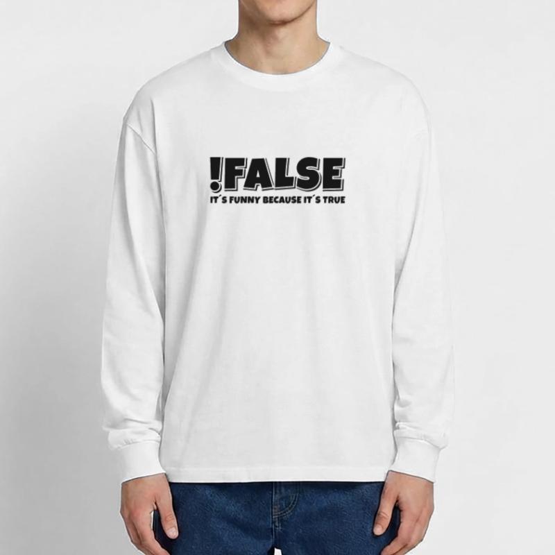 False True Programmierer Spruch Oversized Langarmshirt 