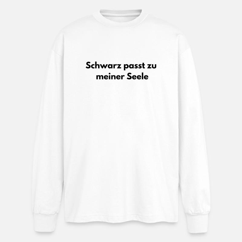 Schwarz passt zu meiner Seele – Dunkler Humor - Oversized Langarmshirt - Weiß