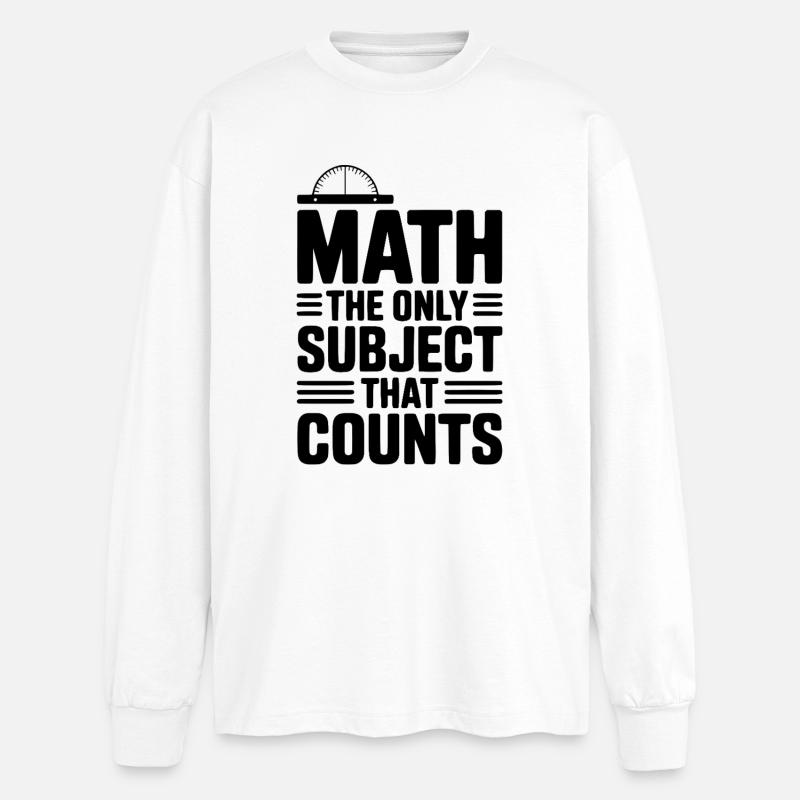 Mathematik ist das einzige Fach, das zählt - Oversized Langarmshirt  - Weiß