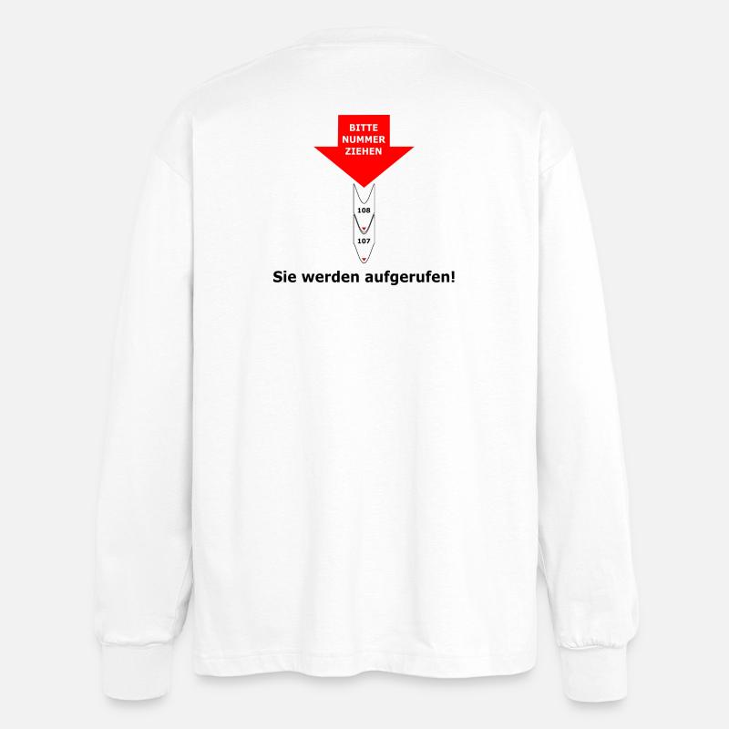 Bitte eine Nummer ziehen - Sie werden aufgerufen - Oversized Langarmshirt  - Weiß