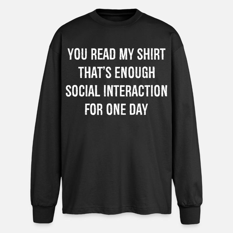 you read my shirt that's enough social interaction - Oversized Langarmshirt  - Schwarz