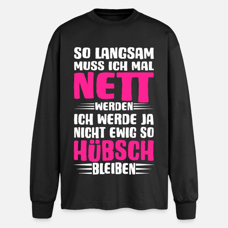 Ich muss mal nett werden - Oversized Langarmshirt  - Schwarz