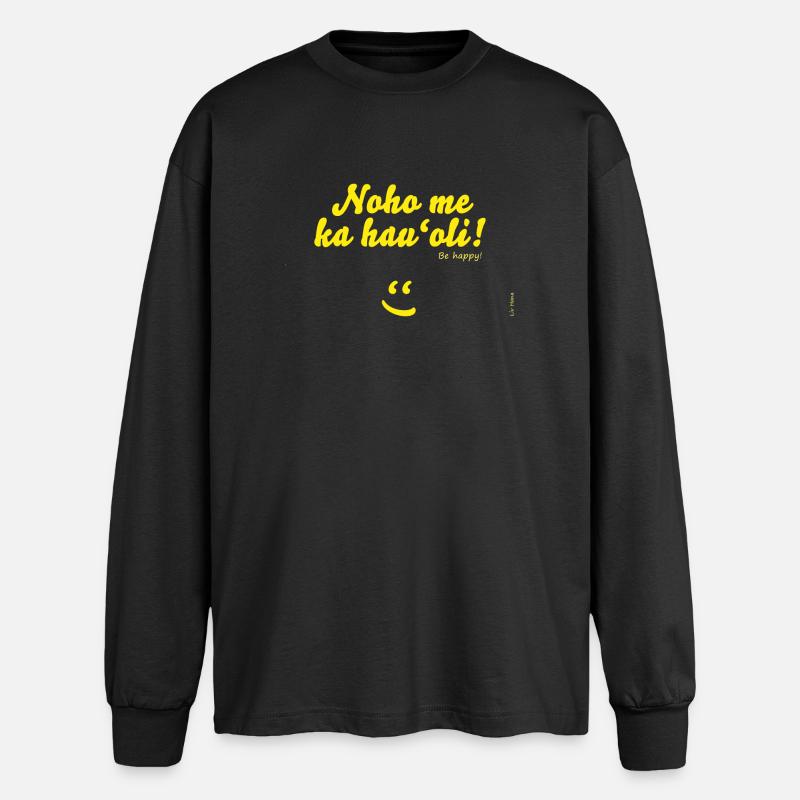 Noho me ka hau'oli! - Oversized Langarmshirt  - Schwarz