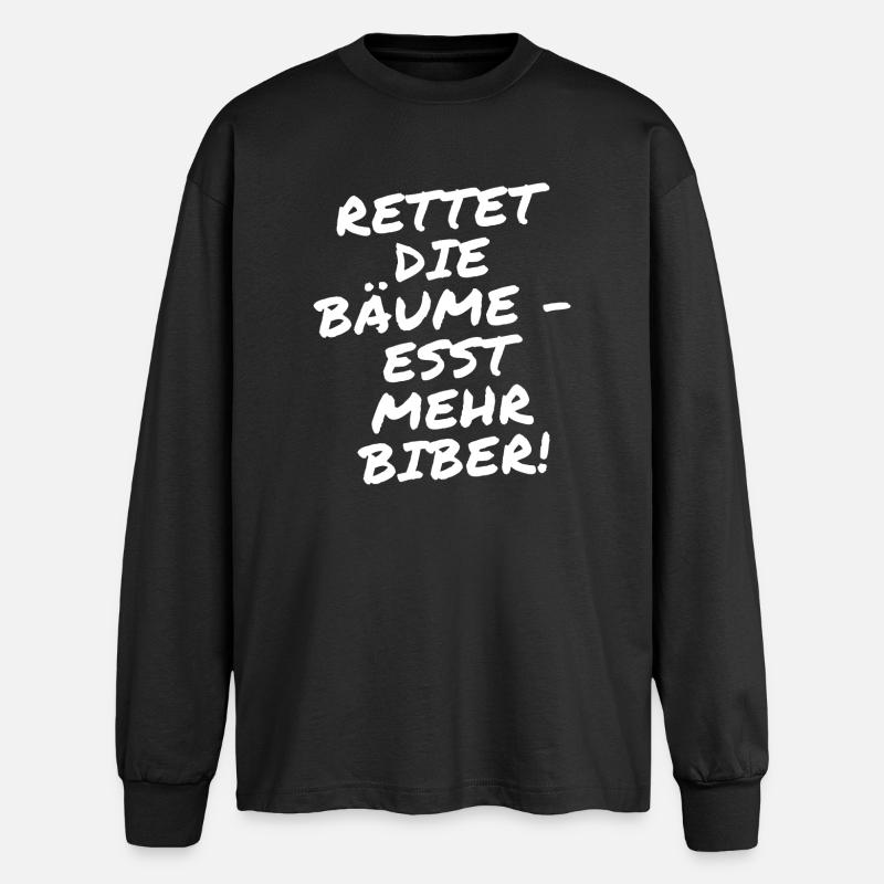 Rettet die Bäume - esst mehr Biber - Oversized Langarmshirt  - Schwarz