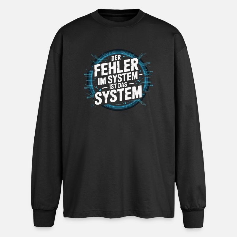 Der Fehler im System - liegt im System JA! - Oversized Langarmshirt - Schwarz