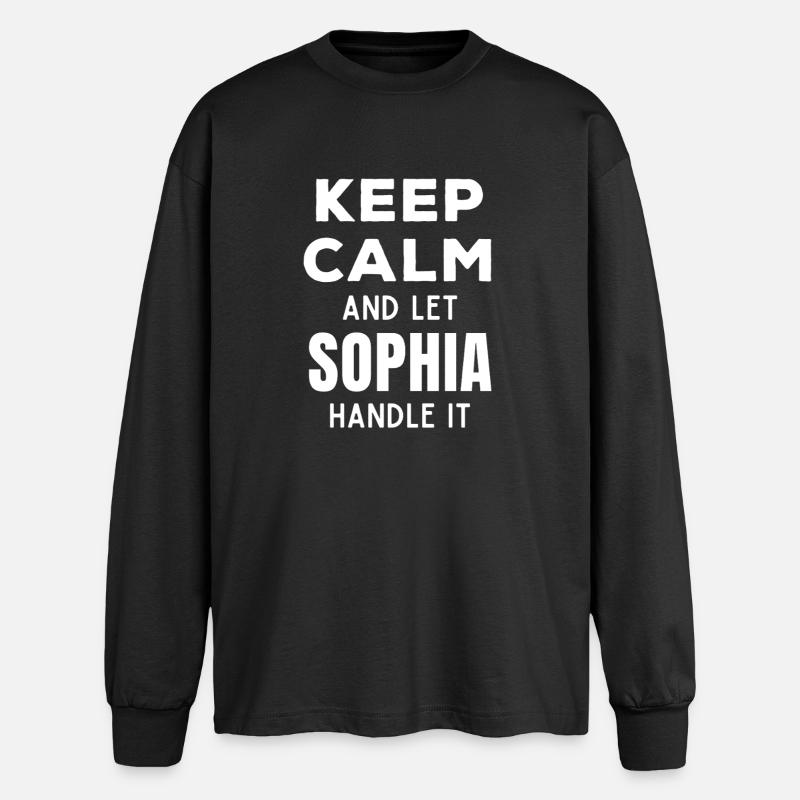 Keep Calm Lass Sophia das regeln Lustiger Spruch - Oversized Langarmshirt  - Schwarz
