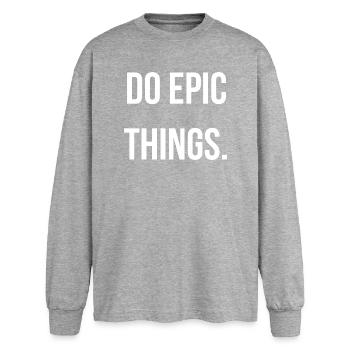 DO EPIC THINGS. | Greyline Official - Oversized Long Sleeve T-Shirt - sports grey - Front - AI Model Female 180 light (180cm)