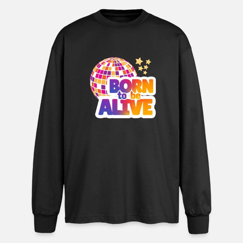 Geboren, um lebendig zu sein - Oversized Langarmshirt  - Schwarz