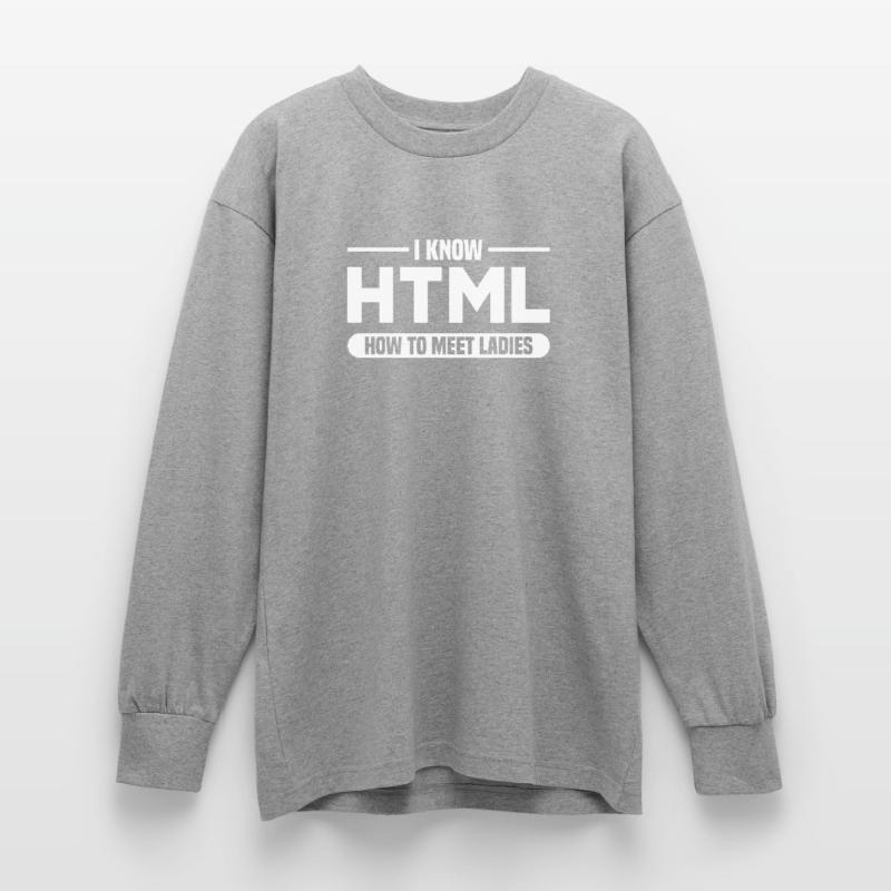 HTML Humor Code Programmer Saying Oversized Long Sleeve T-Shirt