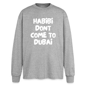 Habibi dont come to dubai - Oversized Long Sleeve T-Shirt - sports grey - Front - AI Model Female 180 light (180cm)