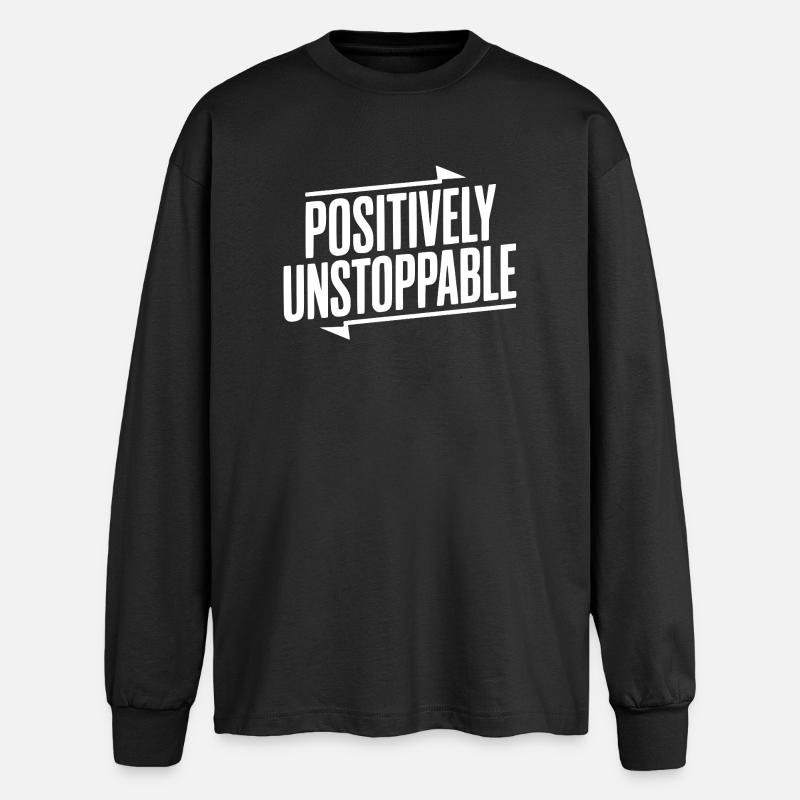 Positively Unstoppable - Oversized Long Sleeve T-Shirt - black