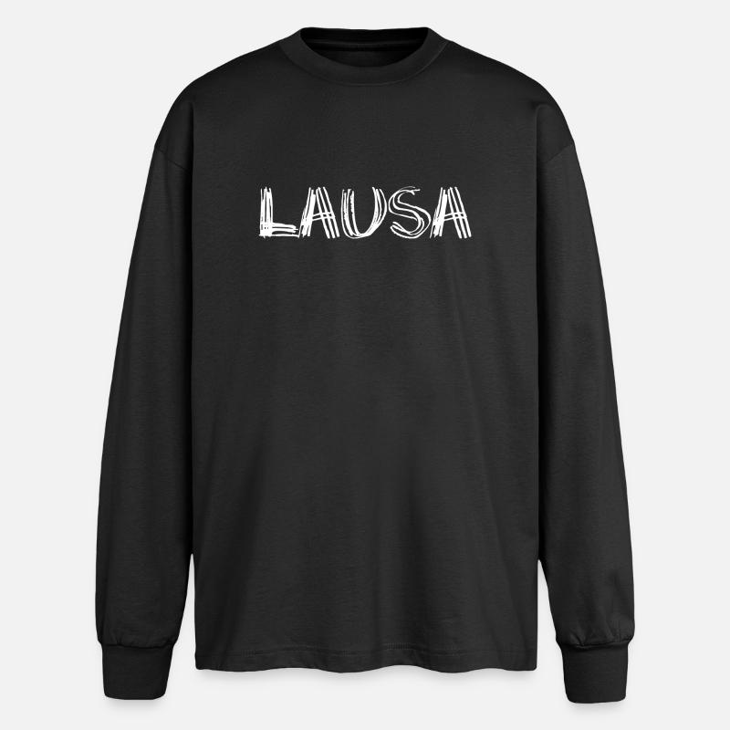 Lausa - Lauser - frech, Österreichischer Dialekt - Oversized Langarmshirt  - Schwarz